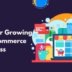 Tips for Growing an eCommerce business