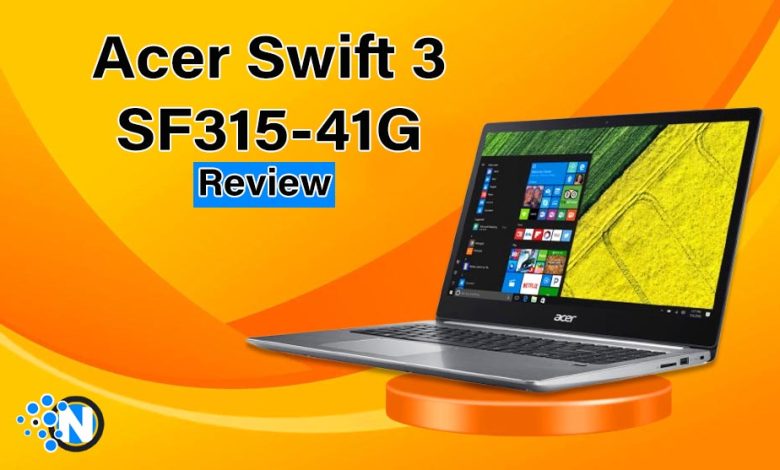 Acer Swift 3 SF315-41G Review
