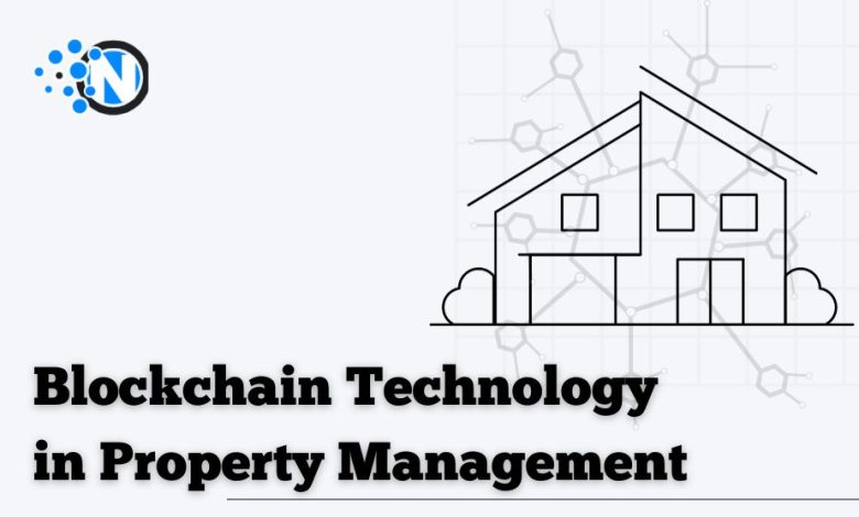 Blockchain Technology in Property Management