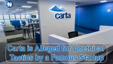 Carta is Alleged for Unethical Tactics by a Famous Startup
