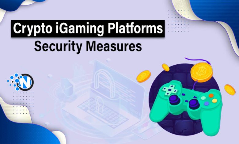 Crypto iGaming Platforms Security
