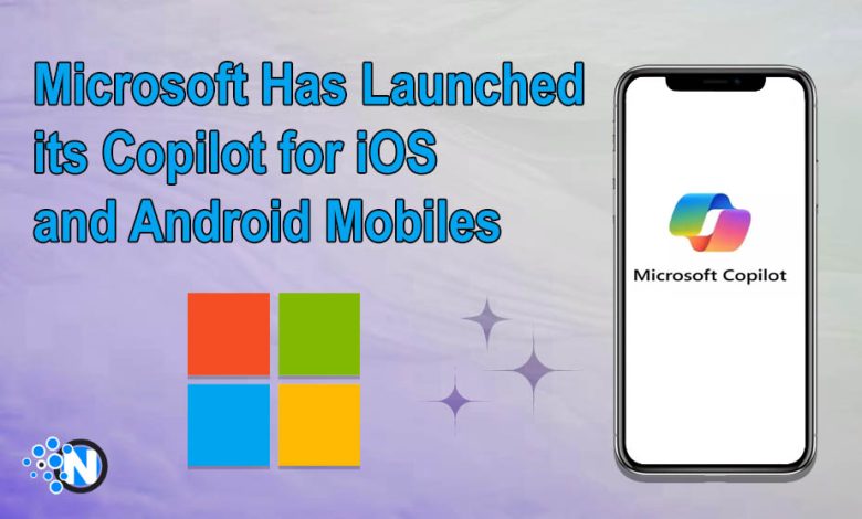 Microsoft Has Launched its Copilot for iOS and Android Mobiles