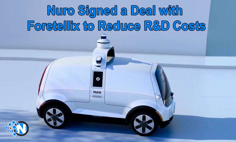 Nuro Signed a Deal with Foretellix to Reduce R&D Costs