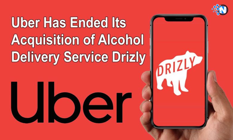 Uber Has Ended Its Acquisition of Alcohol Delivery Service Drizly