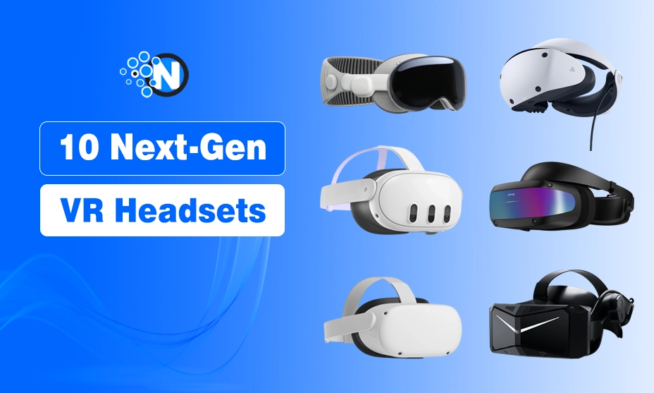 Next-Gen VR Headsets