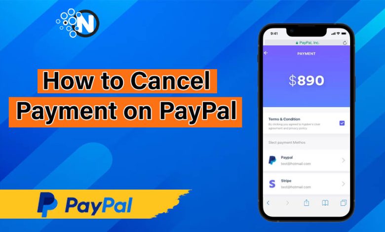 How to Cancel Payment on PayPal - A Complete Guide