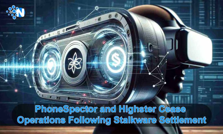 PhoneSpector and Highster Have Stopped Working After Stalkware Agreed on a Settlement