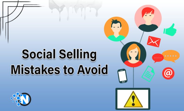 Social Selling Mistakes to Avoid