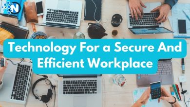 Technology For a Secure And Efficient Workplace