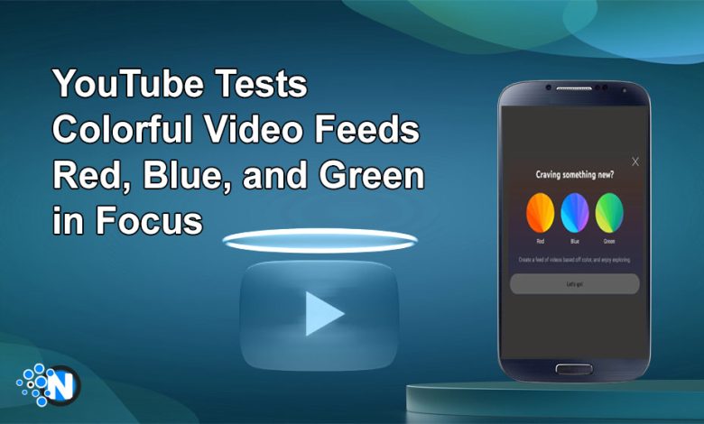 YouTube Tests Colorful Video Feeds: Red, Blue, and Green in Focus