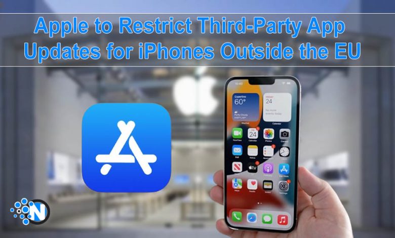 Apple to Restrict Third-Party App Updates for iPhones Outside the EU