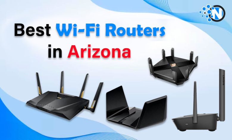 Best Wi-Fi Routers in Arizona