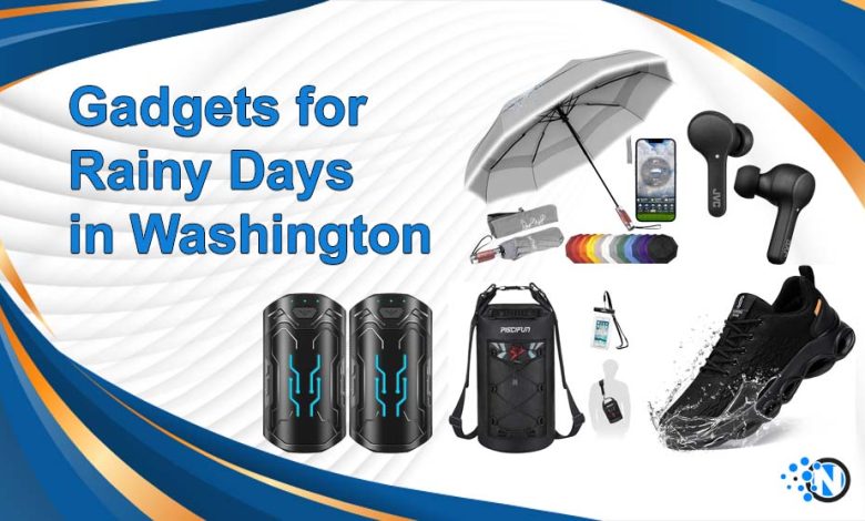 Gadgets for Rainy Days in Washington