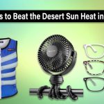 Gadgets to Beat the Desert Sun Heat in Arizona