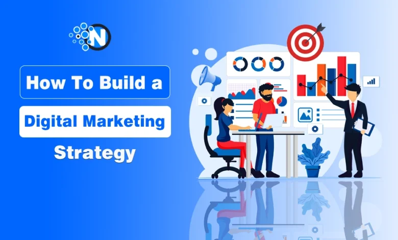 How To Build a Digital Marketing Strategy from Scratch