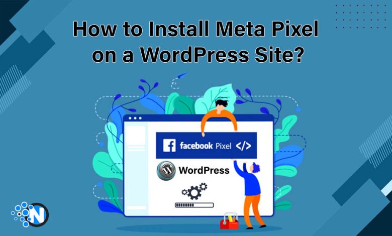 How to Install Meta Pixel on a WordPress Site?