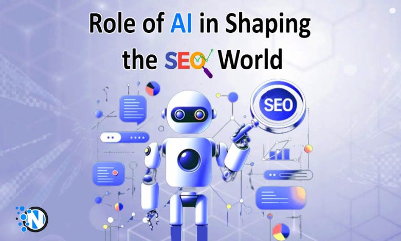 Role of AI in Shaping the SEO World