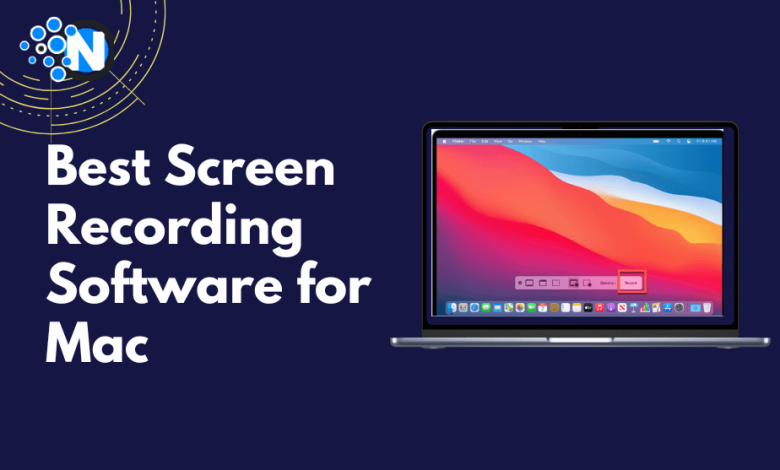 Best Screen Recording Software for Mac Users