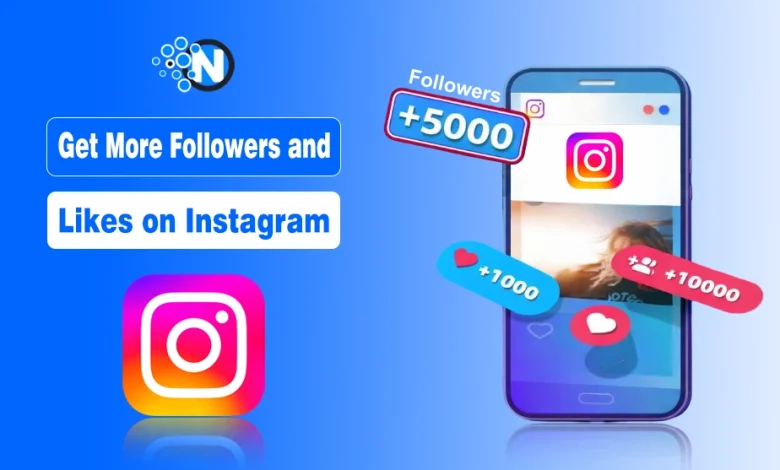 How to Get More Followers and Likes on Instagram