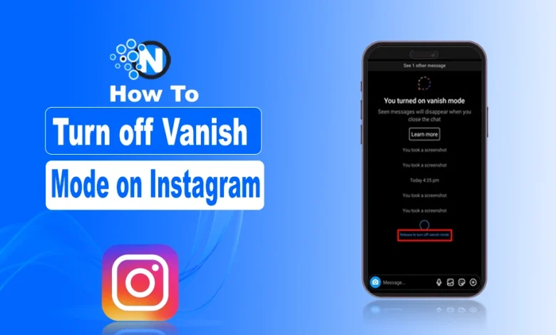 How to Turn off Vanish Mode on Instagram