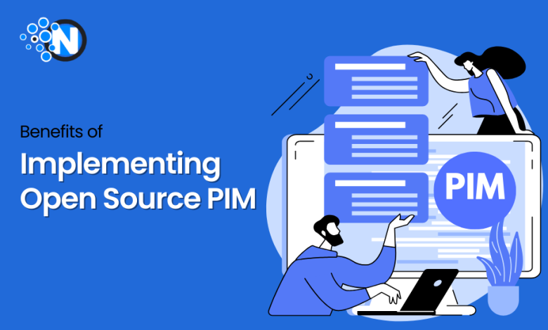 Benefits of Implementing Open Source PIM for Your Business