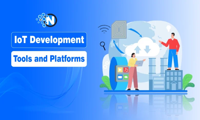 IoT Development Tools and Platforms