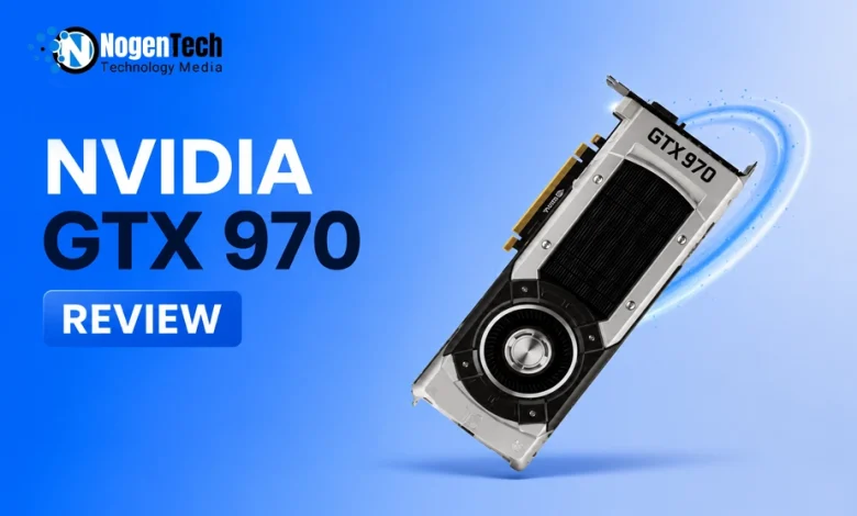 NVIDIA GTX 970 Review graphics card banner for NogenTech.