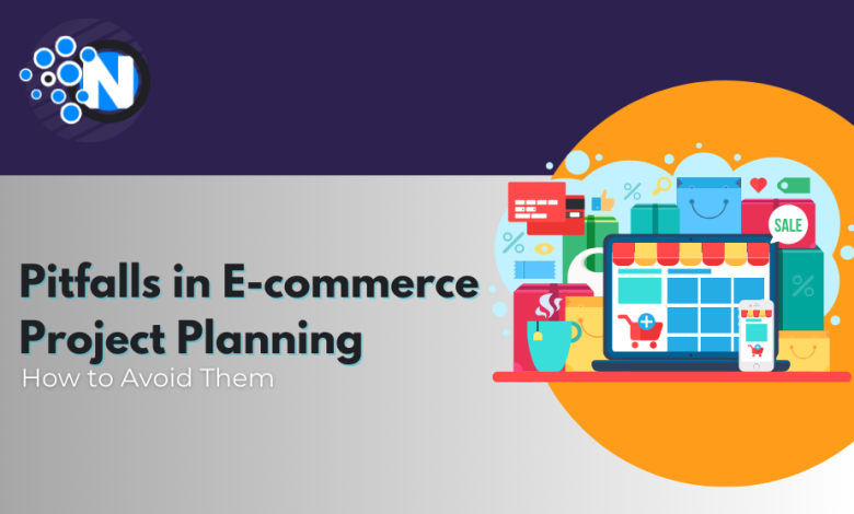 Pitfalls in E-commerce Project Planning