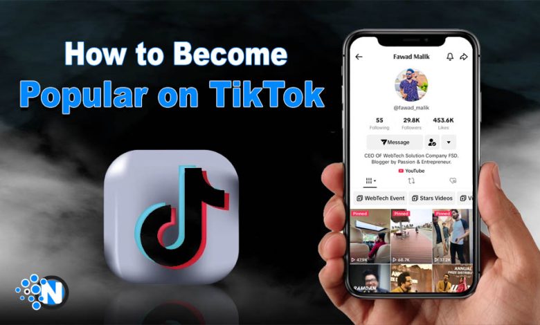 How to Become Popular on TikTok