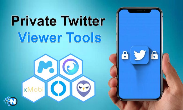 Private Twitter Viewer Tools