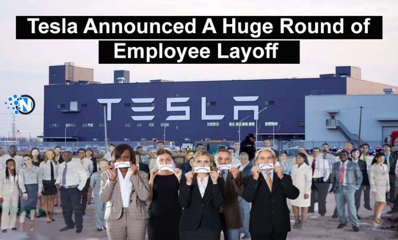 Tesla Announced A Huge Round of Employee Layoff