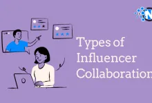 Types of Influencer Collaboration You Need to Know