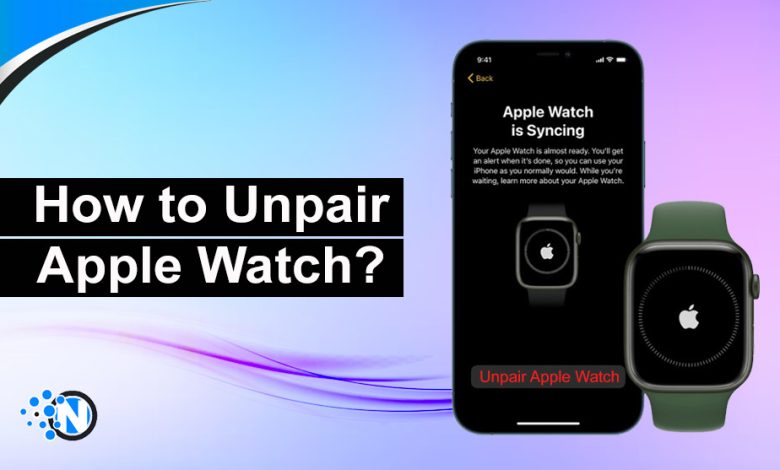 How to Unpair Apple Watch ?