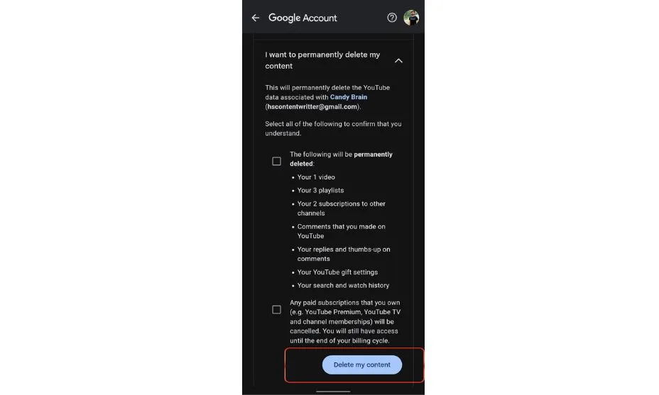 Click on “Delete My Content” to confirm the delete YouTube account