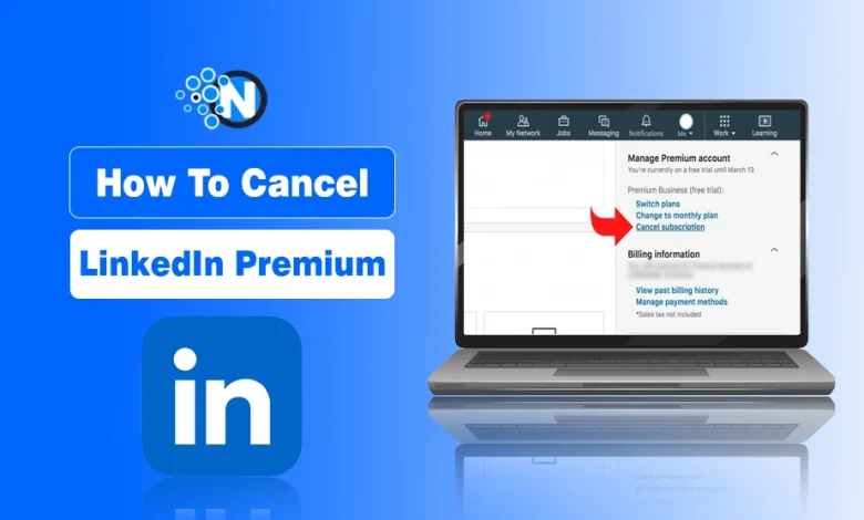 How To Cancel LinkedIn Premium