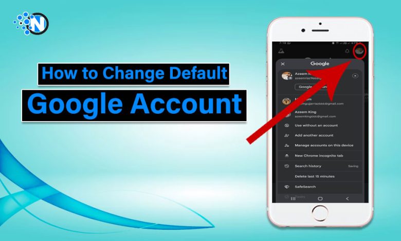 How to Change Default Google Account