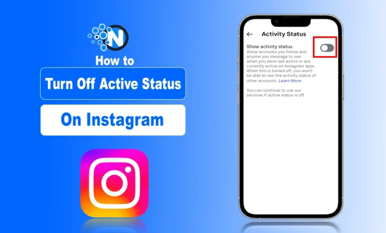 How to Turn Off Active Status on Instagram