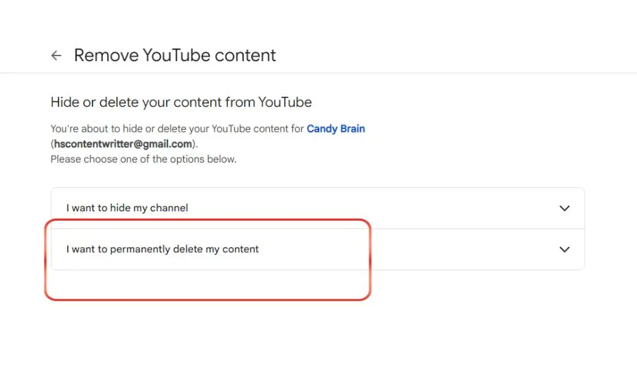 Here Click on “I want to permanently delete My content”