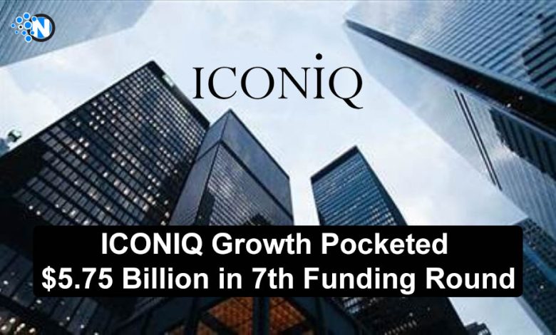 ICONIQ Growth Pocketed $5.75 Billion In 7th Funding Round