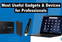 Most Useful Gadgets & Devices for Professionals