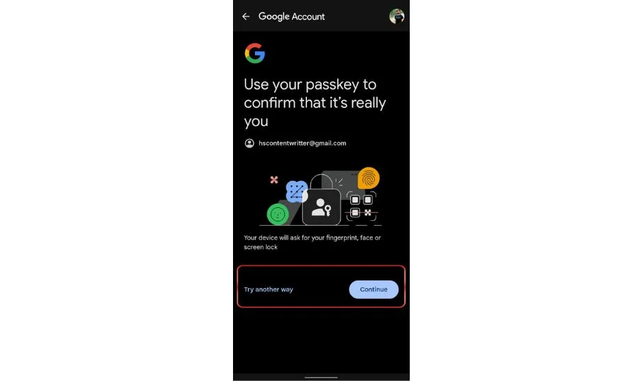 Provide your password, fingerprint, or other security feature to “Continue”