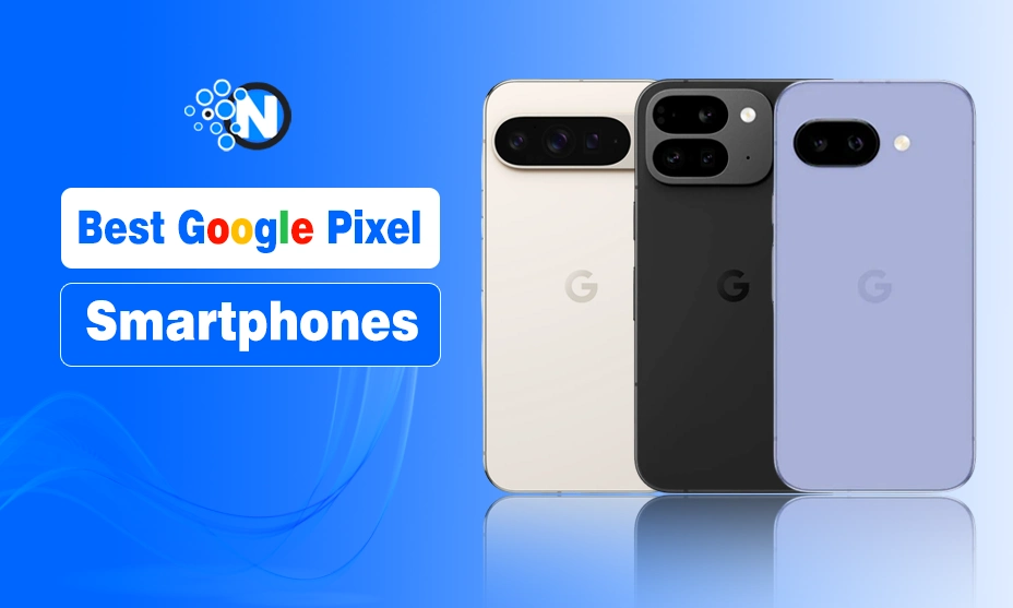 Best Google Pixel Smartphones