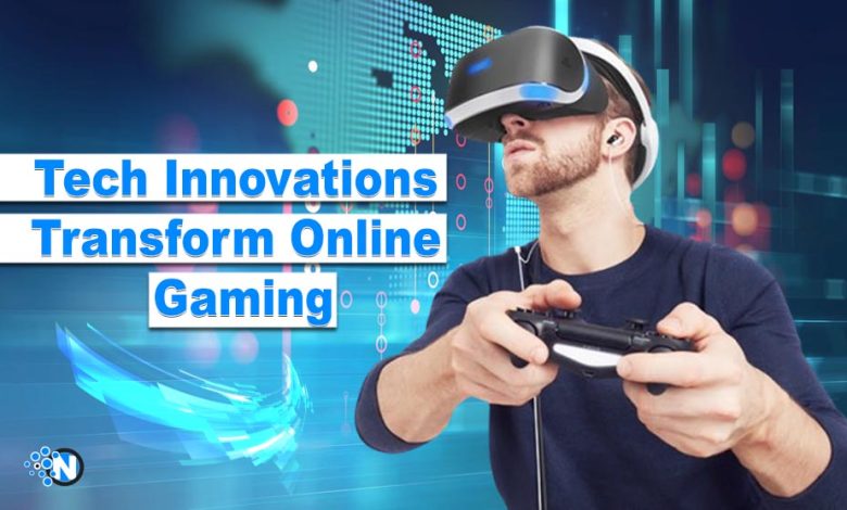 Tech Innovations Set to Transform Online Gaming