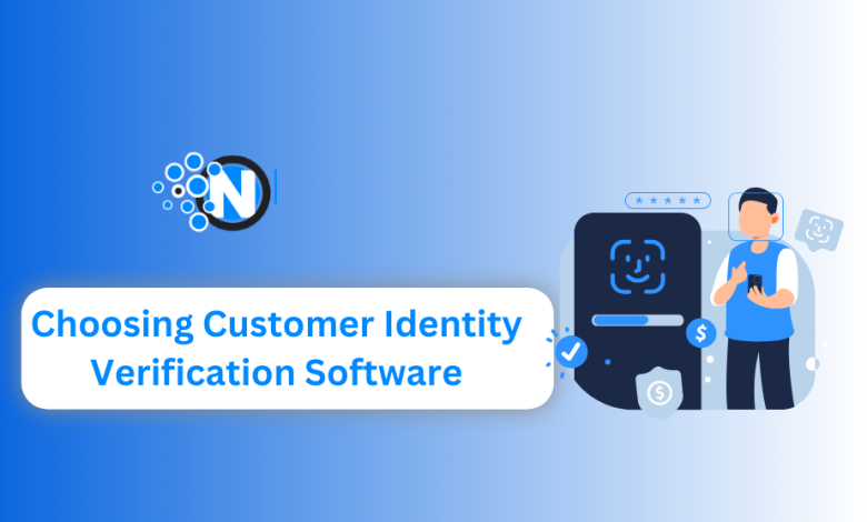 Mistakes to Avoid When Choosing Customer Identity Verification Software