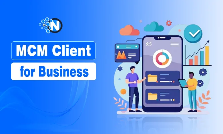 MCM Client for Business