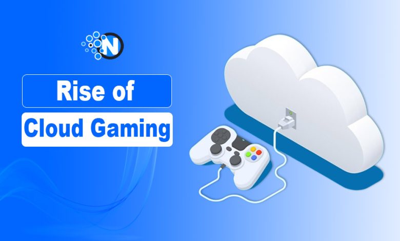 Rise of Cloud Gaming