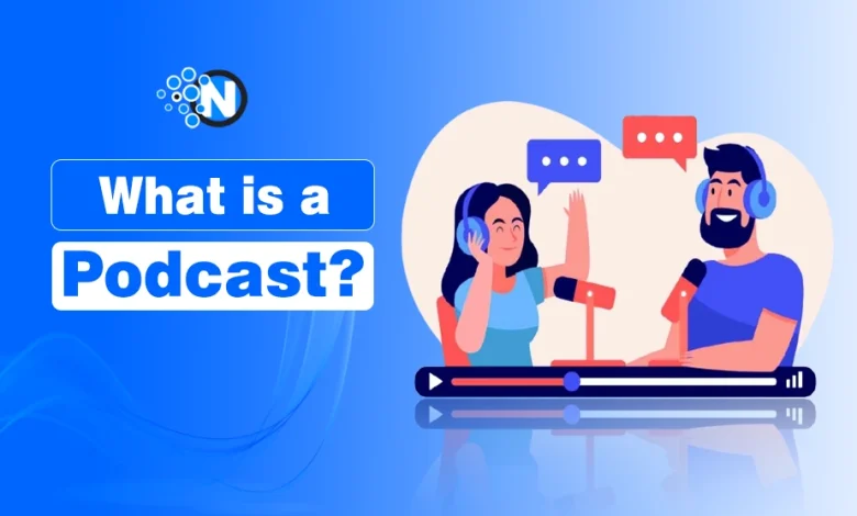 What is a Podcast?