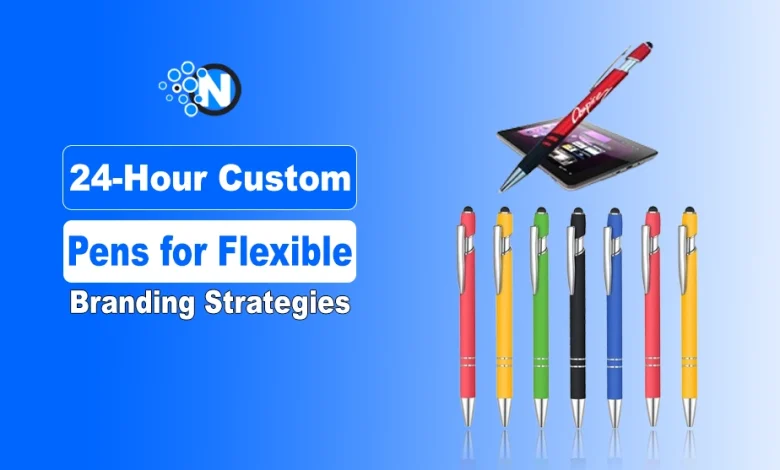 24- Hour Custom pens