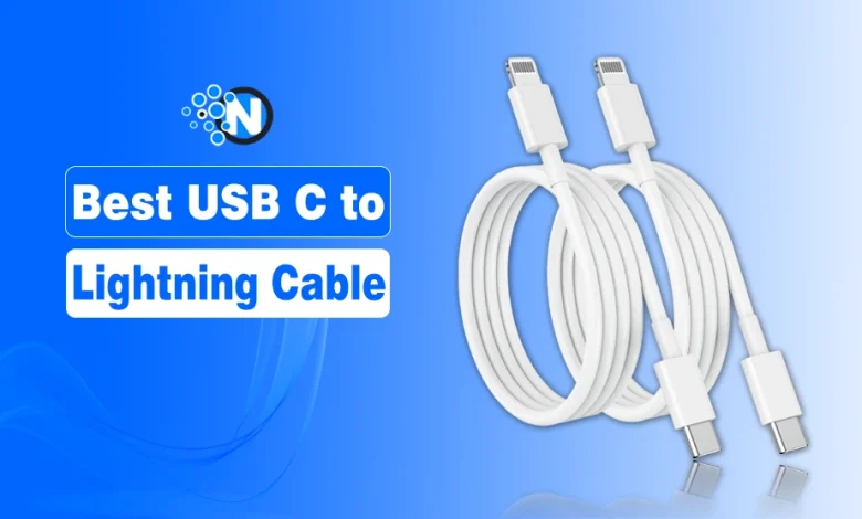 Best USB C to Lightning Cables
