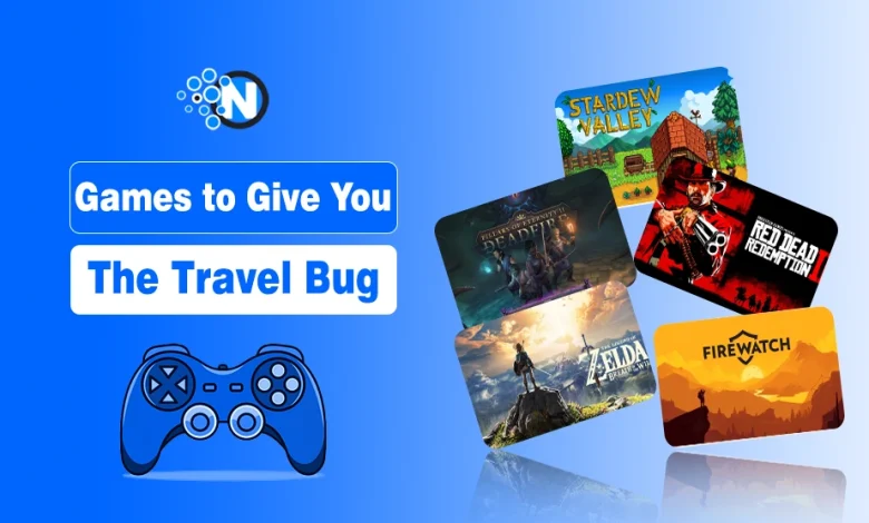 Games to Give You the Travel Bug